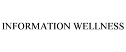 INFORMATION WELLNESS trademark