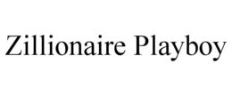 ZILLIONAIRE PLAYBOY trademark