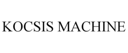 KOCSIS MACHINE trademark