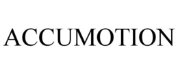 ACCUMOTION trademark