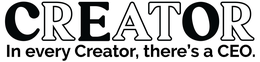 CREATOR IN EVERY CREATOR, THERE'S A CEO trademark