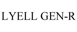 LYELL GEN-R trademark