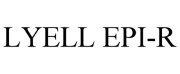 LYELL EPI-R trademark