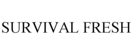 SURVIVAL FRESH trademark