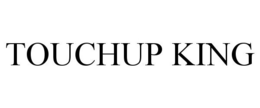 TOUCHUP KING trademark
