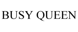 BUSY QUEEN trademark