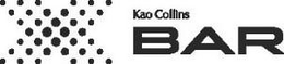 KAO COLLINS X BAR trademark