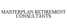 MASTERPLAN RETIREMENT CONSULTANTS trademark