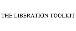 THE LIBERATION TOOLKIT trademark