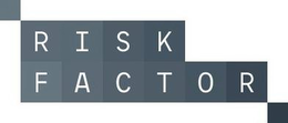 RISK FACTOR trademark