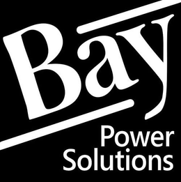 BAY POWER SOLUTIONS trademark