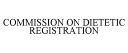 COMMISSION ON DIETETIC REGISTRATION trademark