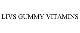 LIVS GUMMY VITAMINS trademark