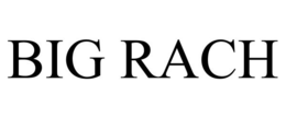 BIG RACH trademark