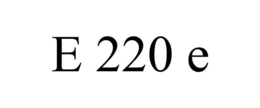 E 220 E trademark