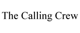 THE CALLING CREW trademark