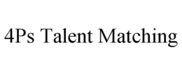 4PS TALENT MATCHING trademark