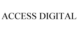 ACCESS DIGITAL trademark