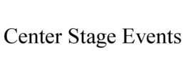 CENTER STAGE EVENTS trademark