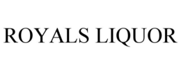 ROYALS LIQUOR trademark