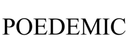 POEDEMIC trademark