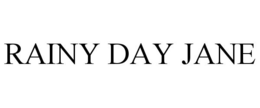 RAINY DAY JANE trademark