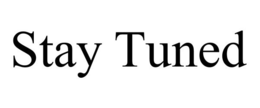 STAY TUNED trademark