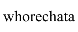 WHORECHATA trademark