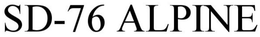 SD 76 ALPINE trademark