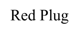 RED PLUG trademark