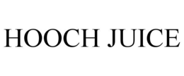HOOCH JUICE trademark