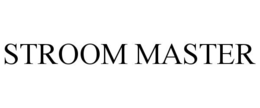 STROOM MASTER trademark