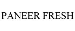 PANEER FRESH trademark