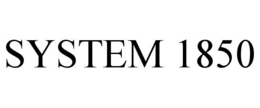 SYSTEM 1850 trademark