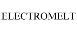ELECTROMELT trademark
