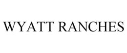 WYATT RANCHES trademark