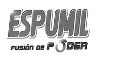 ESPUMIL FUSION DE PODER trademark