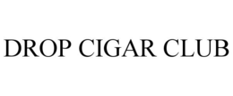 DROP CIGAR CLUB trademark