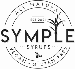 SYMPLE SYRUPS ALL NATURAL VEGAN GLUTEN FREE EST 2021 trademark