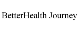 BETTERHEALTH JOURNEY trademark