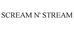 SCREAM N' STREAM trademark