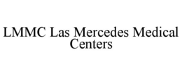 LMMC LAS MERCEDES MEDICAL CENTERS trademark