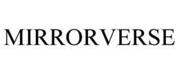 MIRRORVERSE trademark