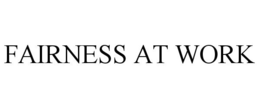 FAIRNESS AT WORK trademark