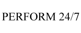 PERFORM 24/7 trademark
