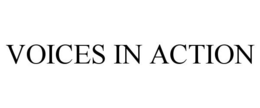 VOICES IN ACTION trademark