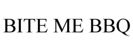 BITE ME BBQ trademark