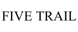 FIVE TRAIL trademark