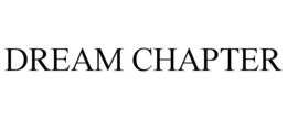 DREAM CHAPTER trademark