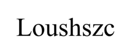 LOUSHSZC trademark